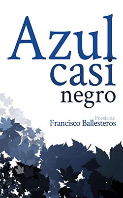 Azul, Casi Negro (Spanish Edition)