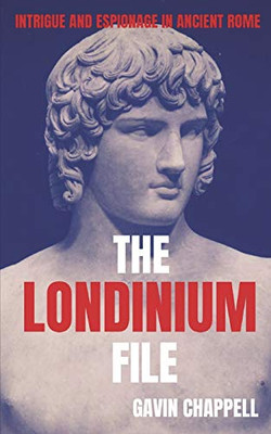 The Londinium File (On Hadrian'S Secret Service)