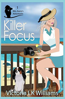 Killer Focus (Mrs. Avery'S Adventures)