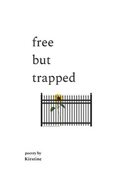 Free But Trapped