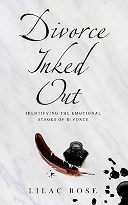 Divorce Inked Out: Identifying The Emotional Stages Of Divorce