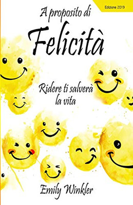 Felicit?: A Proposito Di Felicit? (Italian Edition)
