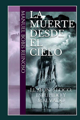 La Muerte Desde El Cielo (Spanish Edition)