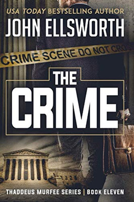 The Crime (Thaddeus Murfee Thrillers)