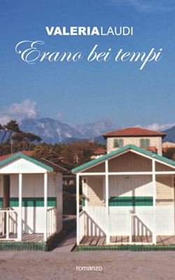 Erano Bei Tempi (Italian Edition)