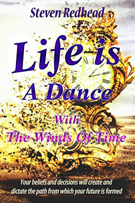 Life Is A Dance: With The Winds Of Time