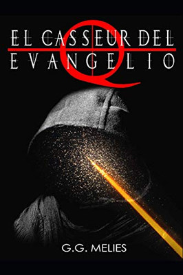 El Casseur Del Evangelio Q (Spanish Edition)