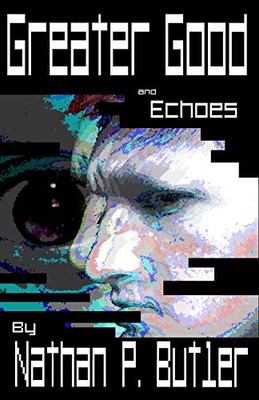 Greater Good And Echoes