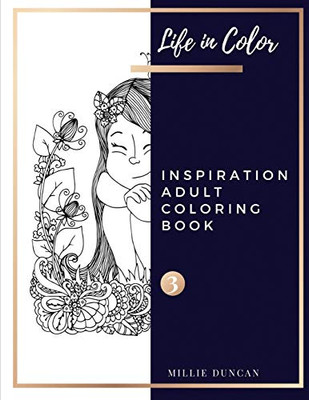 Inspiration Adult Coloring Book (Book 3): Inspiration Coloring Book For Adults - 40+ Premium Coloring Patterns (Life In Color Series (Life In Color - Inspiration Adult Coloring Book)