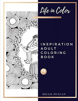 Inspiration Adult Coloring Book (Book 9): Inspiration Coloring Book For Adults - 40+ Premium Coloring Patterns (Life In Color Series) (Life In Color - Inspiration Adult Coloring Book)