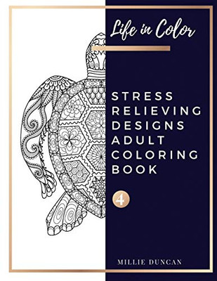 Stress Relieving Designs Adult Coloring Book (Book 4): Color And Chill And Anxiety Stress Relieving Designs Coloring Book For Adults - 40+ Premium ... Stress Relieving Designs Adult Coloring Book)