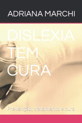 Dislexia Tem Cura (Portuguese Edition)