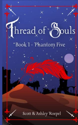 Thread Of Souls: Book I: Phantom Five