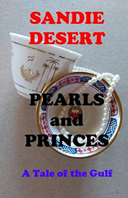 Pearls And Princes A Tale Of The Gulf (Arabian Gulf)