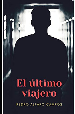 El ·Ltimo Viajero (Spanish Edition)