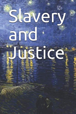 Slavery And Justice: ???? ??????