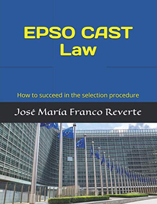 Epso Cast Law: How To Succeed In The Selection Procedure