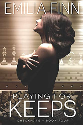 Playing For Keeps (Checkmate Series)