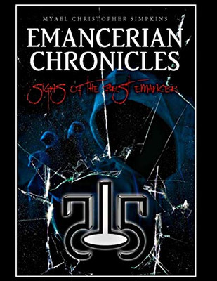 Emancerian Chronicles: Signs Of The First Emancer: Author Edition