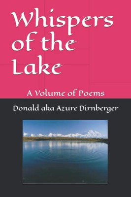 Whispers Of The Lake: A Volume Of Poems