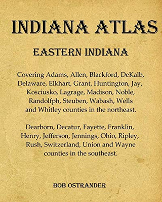 Indiana Atlas: Eastern Indiana (Indianaatlas2019)