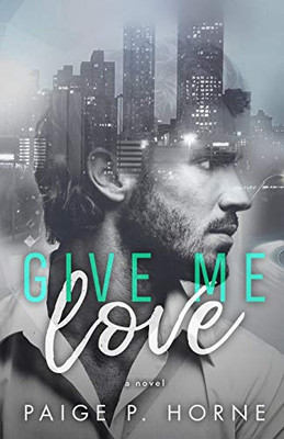 Give Me Love (Give Me Series)
