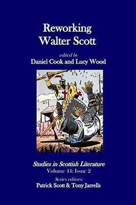 Studies In Scottish Literature 44.2: Reworking Walter Scott