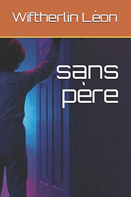 Sans P?re (French Edition)