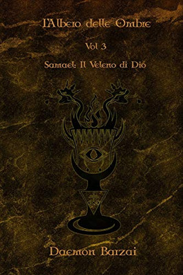 Læalbero Delle Ombre: Samael: Il Veleno Di Dio (Italian Edition)