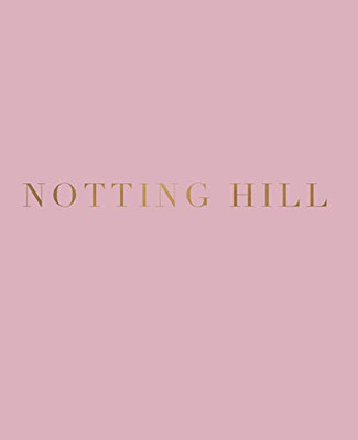 Notting Hill: A Decorative Book For Coffee Tables, Bookshelves And Interior Design Styling | Stack Deco Books Together To Create A Custom Look (Neighborhoods Of London In Blush)