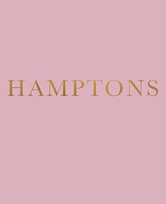 Hamptons: A Decorative Book For Coffee Tables, Bookshelves And Interior Design Styling | Stack Deco Books Together To Create A Custom Look (Favorite Travel Destinations In Blush)