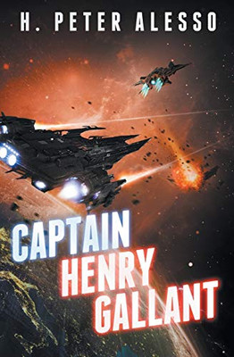 Captain Henry Gallant (The Henry Gallant Saga)