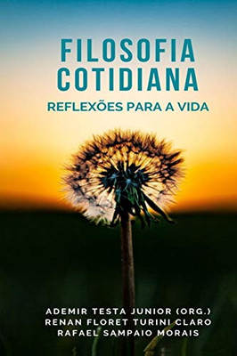 Filosofia Cotidiana: Reflex?Es Para A Vida (Portuguese Edition)