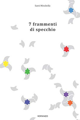 7 Frammenti Di Specchio (Italian Edition)