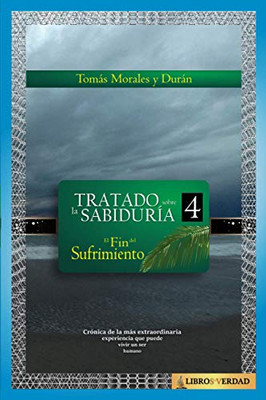El Fin Del Sufrimiento (Tratado Sobre La Sabidur?a) (Spanish Edition)