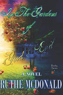 In The Gardens Of Good & Evil (The Busby Series)