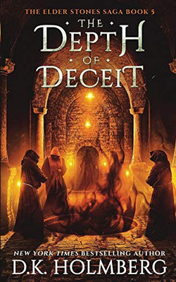 The Depth Of Deceit (The Elder Stones Saga)