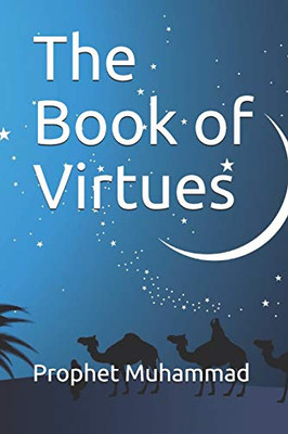 The Book Of Virtues: Prophet Muhammad Hadith