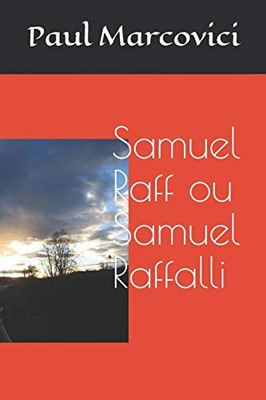 Samuel Raff Ou Samuel Raffalli (French Edition)