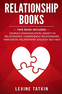 Relationship Books: 5 Manuscripts - Couples Communication, Anxiety In Relationships, Codependent Relationships, Narcissistic Relationship, Jealousy Self Help