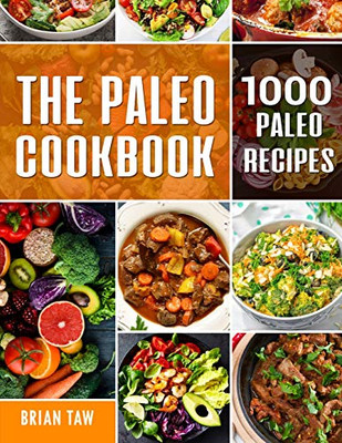 The Paleo Cookbook: 1000 Paleo Recipes