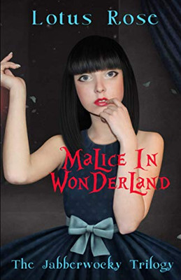 Malice In Wonderland: The Jabberwocky Trilogy (Malice In Wonderland Saga)