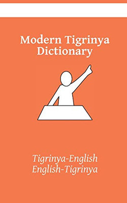 Modern Tigrinya Dictionary: Tigrinya-English & English-Tigrinya (Tigrinya Kasahorow)