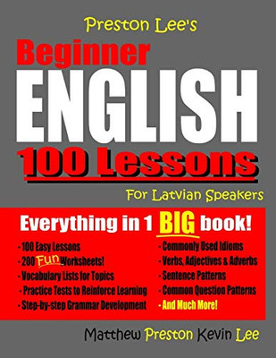 Preston Lee'S Beginner English 100 Lessons For Latvian Speakers (Preston Lee'S English For Latvian Speakers)