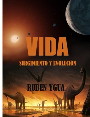 Vida: Surgimiento Y Evoluci?N. (Spanish Edition)