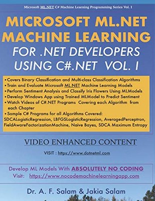 Microsoft Ml.Net Machine Learning For .Net Developers Using C#.Net (Microsoft Ml.Net C# Machine Learning Programming Series)