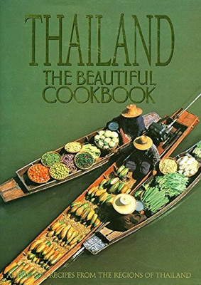 Thailand: The Beautiful Cookbook