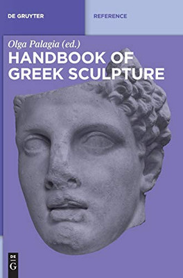 Handbook Of Greek Sculpture (De Gruyter Reference)