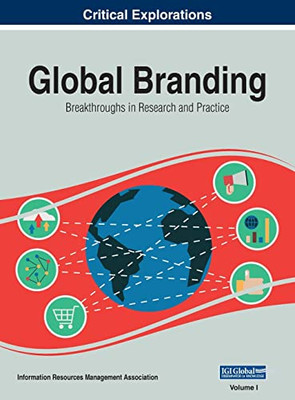 Global Branding: Breakthroughs In Research And Practice, Vol 1