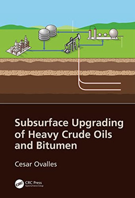 Subsurface Upgrading Of Heavy Crude Oils And Bitumen